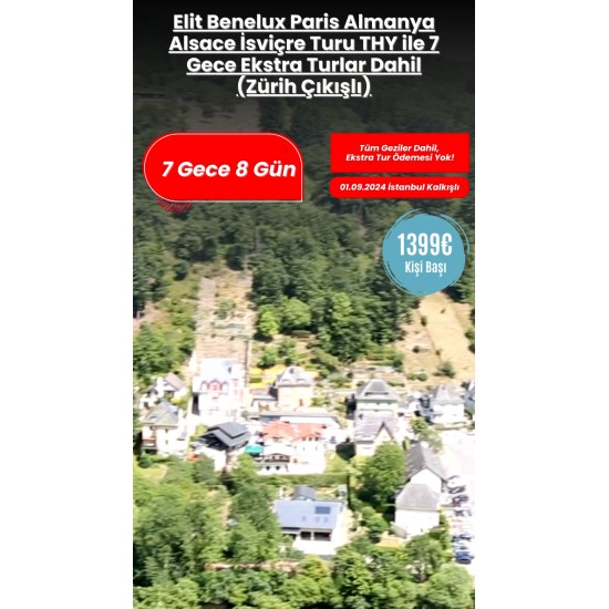 Elit Benelux Paris Almanya Alsace İsviçre Turu THY İle 7 Gece Ekstra Turlar Dahil (Zürih Çıkışlı)